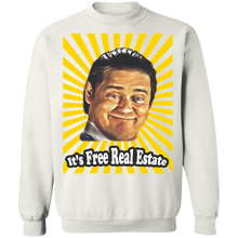 Load image into Gallery viewer, "Free Real Estate" Premium Crewneck Sweatshirts!