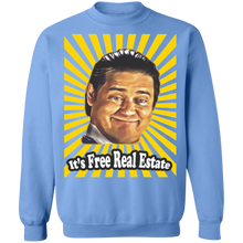 Load image into Gallery viewer, "Free Real Estate" Premium Crewneck Sweatshirts!