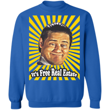 Load image into Gallery viewer, "Free Real Estate" Premium Crewneck Sweatshirts!