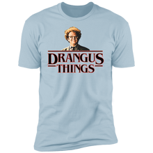 Load image into Gallery viewer, EXCLUSIVE &quot;Drangus Things&quot; Premium Tees ~ ONLY 20 AVAILABLE!