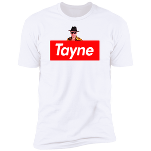 "Supreme Tayne"  Premium Tees!