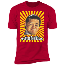 Load image into Gallery viewer, &quot;Free Real Estate&quot;  Premium Tees!