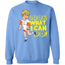 Load image into Gallery viewer, &quot;Look What I Can Do&quot;  Crewneck Pullover Sweatshirts!