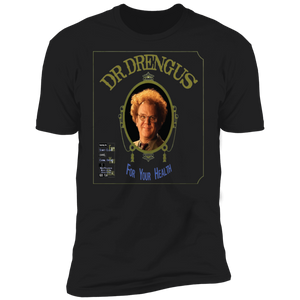 Exclusive "DR. DRENGUS" Premium Tees!