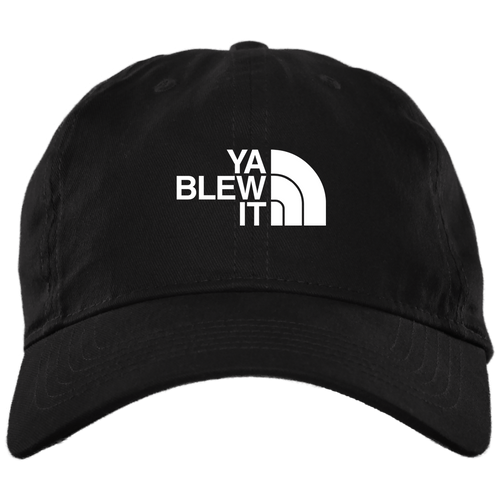BX880 Twill Unstructured Dad Cap -Ya Blew It