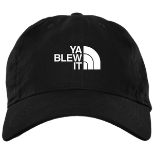 BX880 Twill Unstructured Dad Cap -Ya Blew It