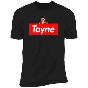 "Supreme Tayne"  Premium Tees!