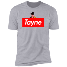 Load image into Gallery viewer, &quot;Supreme Tayne&quot;  Premium Tees!