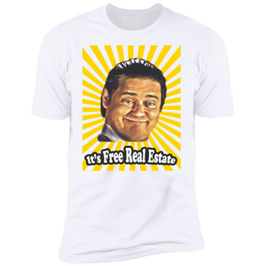 "Free Real Estate"  Premium Tees!